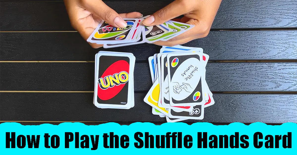How to Play the Shuffle Hands Card